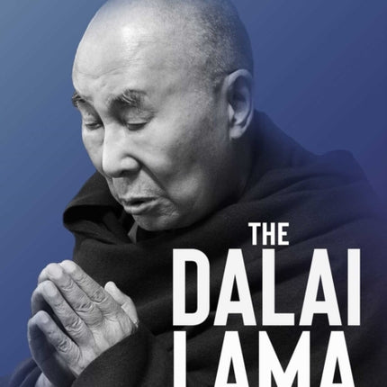 The Dalai Lama: Leadership and the Power of Compassion