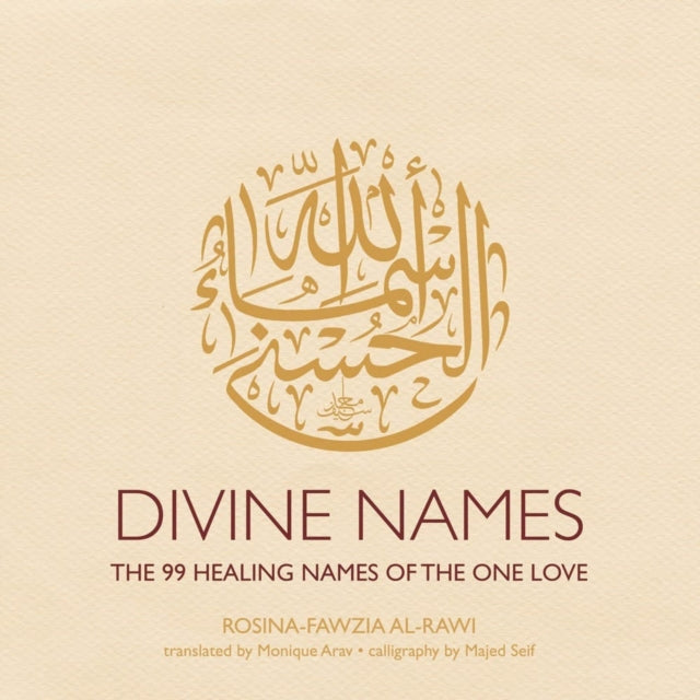 Divine Names: The 99 Healing Names of the One Love (Special Edition)