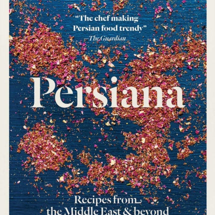 Persiana: Recipes from the Middle East & Beyond