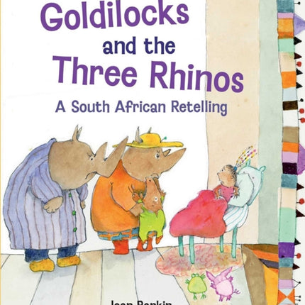 Goldilocks and the Three Rhinos: A South African Retelling