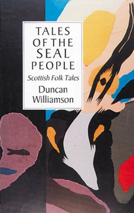 Tales of the Seal People Scottish Folk Tales International Folk Tale