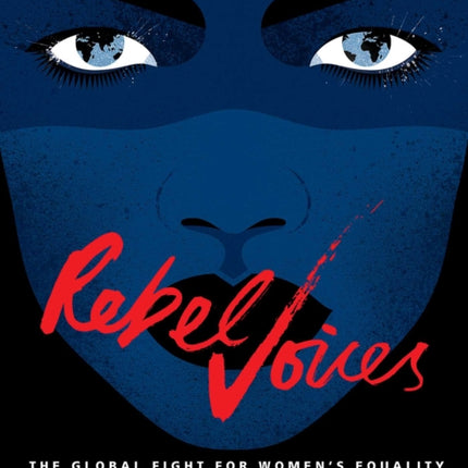 Rebel Voices: The Global Fight for Women's Equality and the Right to Vote