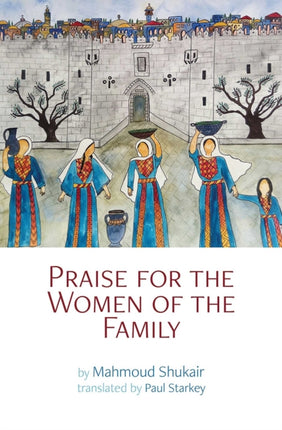 Praise For The Women Of The Family: A novel