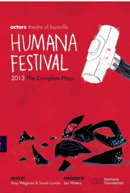 Humana Festival 2013: The Complete Plays