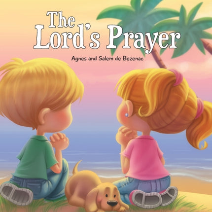 The Lord's Prayer: Our Father in Heaven