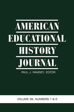 American Educational History Journal: Volume 39,