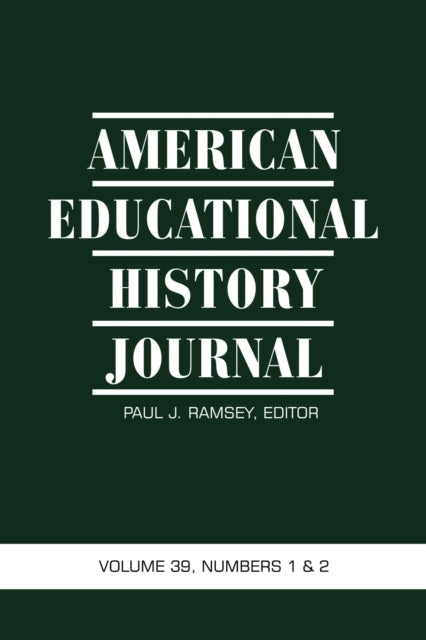 American Educational History Journal: Volume 39,