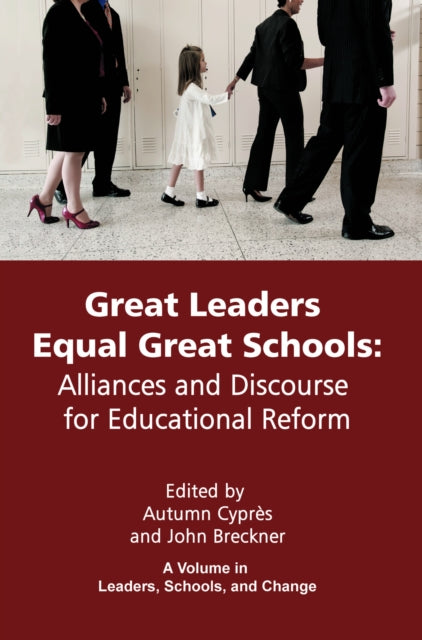 Great Leaders Equal Great Schools: Alliances and