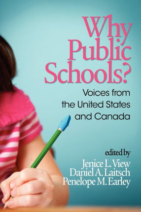 Why Public Schools?: Voices from the U.S. and