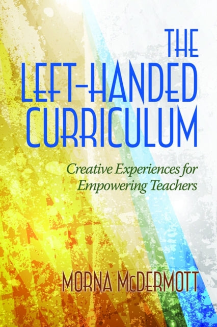 The Left-Handed Curriculum: Creative Experiences