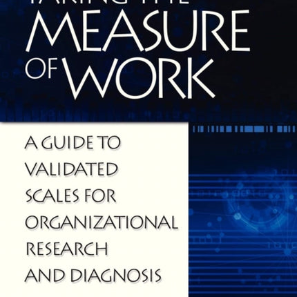 Taking the Measure of Work: A Guide to Validated