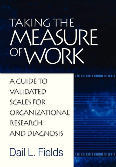 Taking the Measure of Work: A Guide to Validated