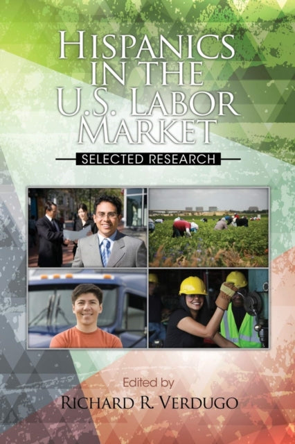 Hispanics in the US Labor Market: Selected