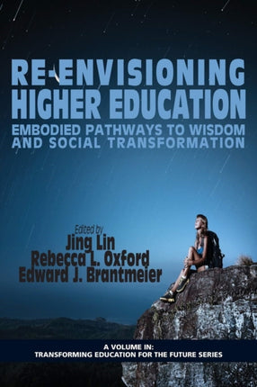 Re-Envisioning Higher Education: Embodied