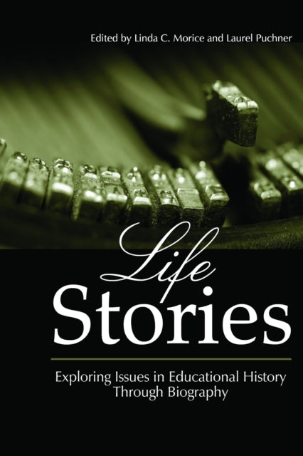 Life Stories: Exploring Issues in Educational