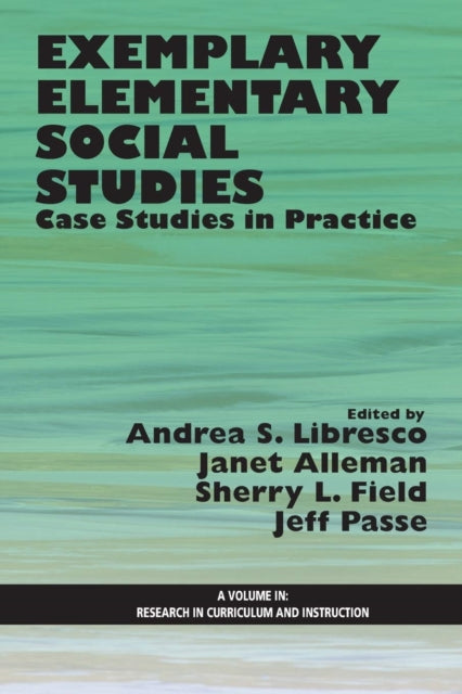 Exemplary Elementary Social Studies: Case Studies