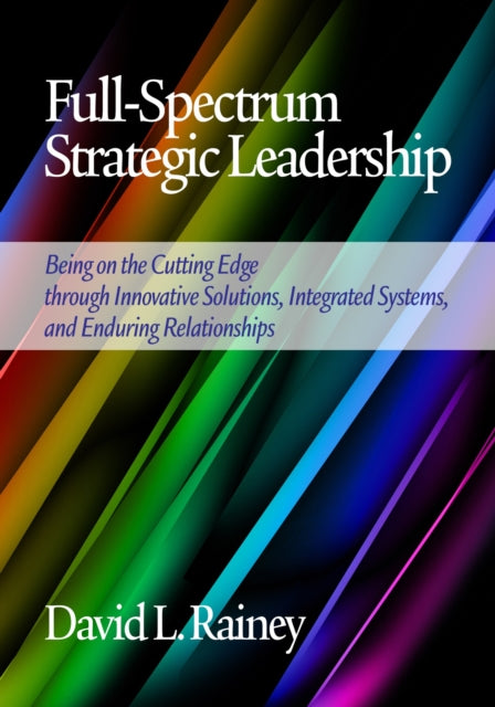 Full-Spectrum Strategic Leadership: Being on the