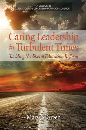 Caring Leadership in Turbulent Times: Tackling