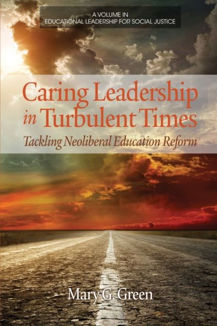 Caring Leadership in Turbulent Times: Tackling