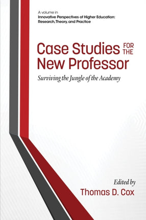Case Studies for the New Professor: Surviving the