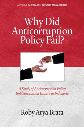 Why did Anticorruption Policy Fail?: A Study of