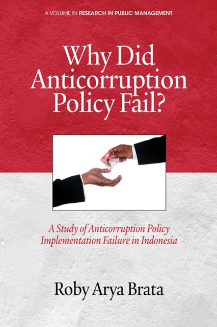 Why did Anticorruption Policy Fail?: A Study of