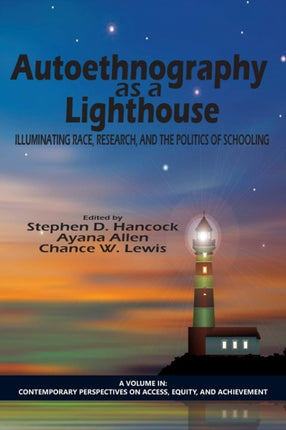 Autoethnography as a Lighthouse: Illuminating