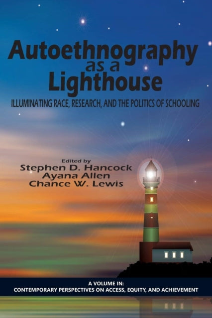 Autoethnography as a Lighthouse: Illuminating