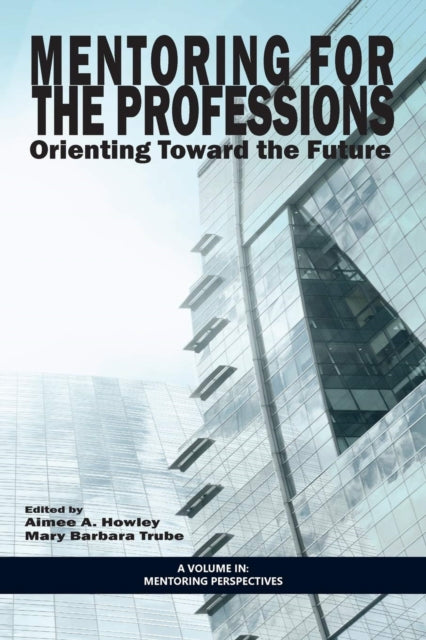 Mentoring for the Professions: Orienting Toward