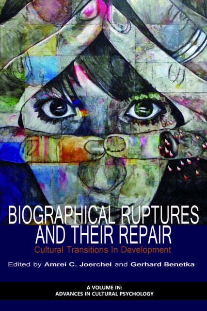 Biographical Ruptures and Their Repair: Cultural