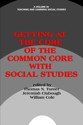 Getting at the Core of the Common Core with