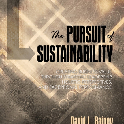 The Pursuit of Sustainability: Creating Business