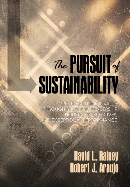 The Pursuit of Sustainability: Creating Business