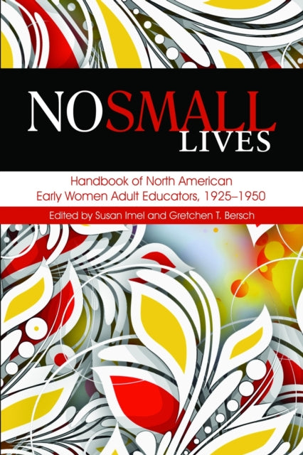 No Small Lives: Handbook of North American Early