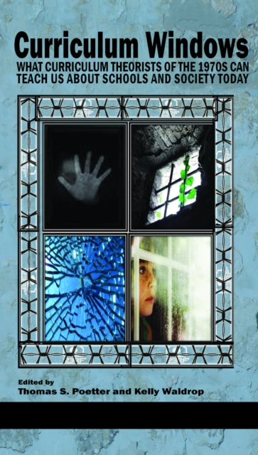 Curriculum Windows: What Curriculum Theorists of