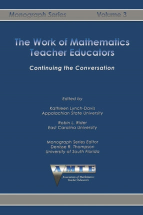 The Work of Mathematics Teacher Educators: