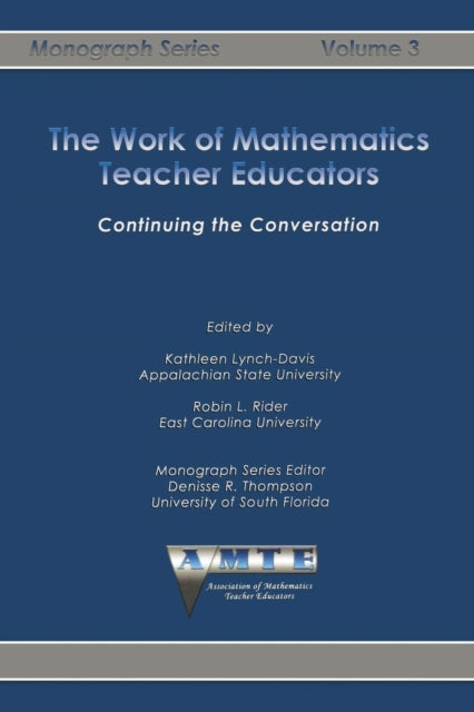 The Work of Mathematics Teacher Educators: