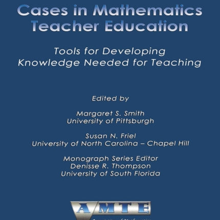 Cases in Mathematics Teacher Education: Tools for
