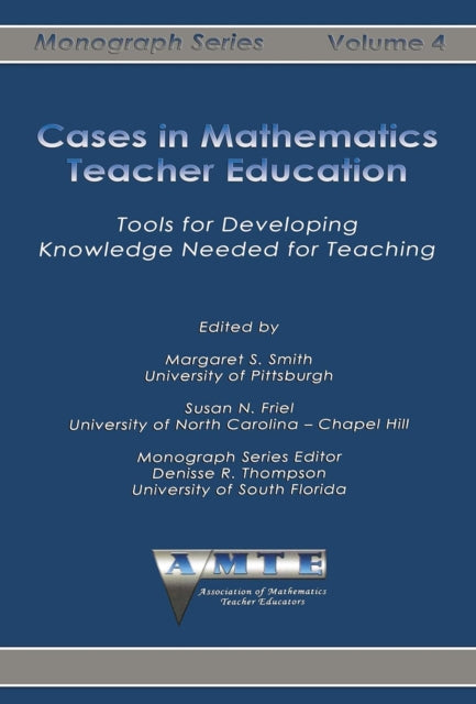 Cases in Mathematics Teacher Education: Tools for