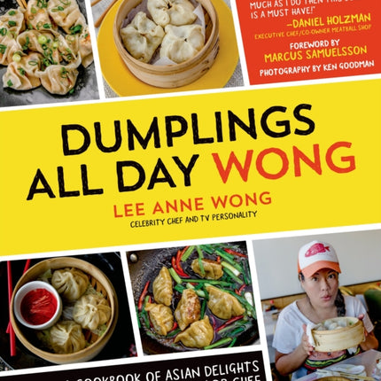 Dumplings All Day Wong A Cookbook of Asian Delights From a Top Chef