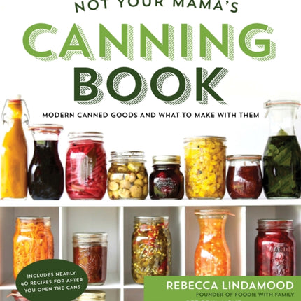 Not Your Mama's Canning Book