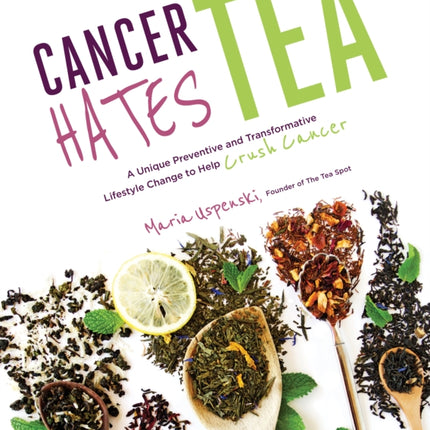 Cancer Hates Tea