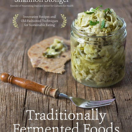 Traditionally Fermented Foods Innovative Recipes