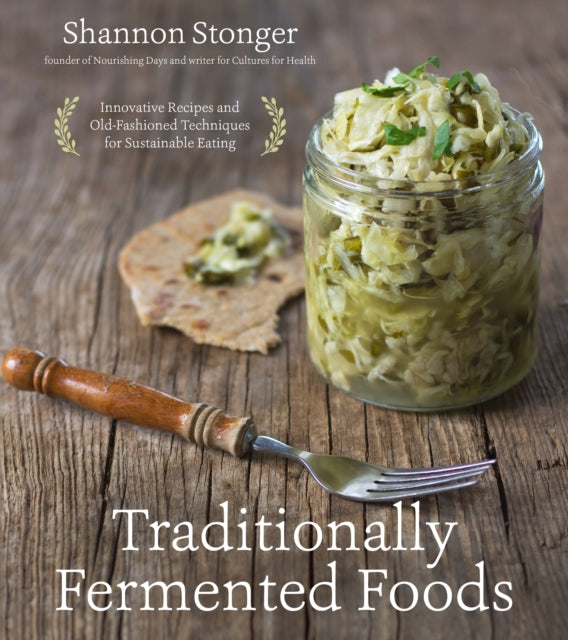 Traditionally Fermented Foods Innovative Recipes