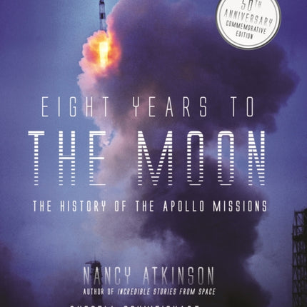 Eight Years to the Moon: The Apollo 11 Mission