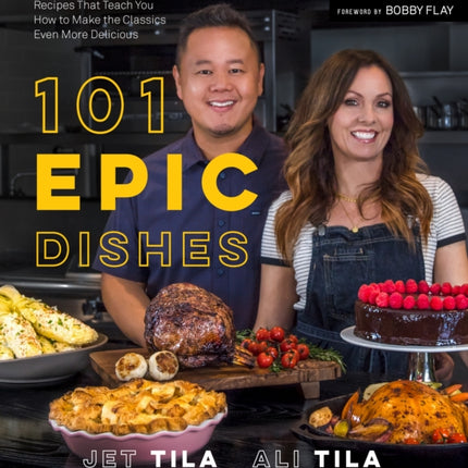 101 Epic Dishes: Recipes That Teach You How to