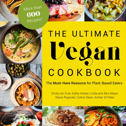 The Ultimate Vegan Cookbook: The Must-Have