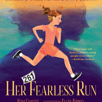 Her Fearless Run: Kathrine Switzer’s Historic Boston Marathon