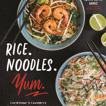 Rice. Noodles. Yum.: Everyone's Favorite