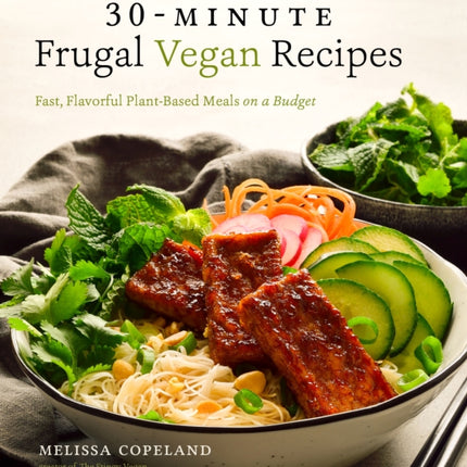 30Minute Frugal Vegan Recipes Fast Flavorful PlantBased Meals on a Budget